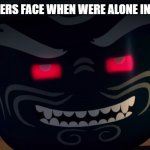 Garmadon | THE IMPOSTERS FACE WHEN WERE ALONE IN ELECTRICAL | image tagged in garmadon | made w/ Imgflip meme maker