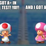Jealous girlfriend | I GOT A+ IN THE TEST! YAY! AND I GOT AN F- | image tagged in jealous girlfriend | made w/ Imgflip meme maker