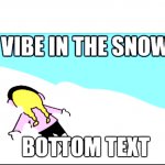 vibe in the snow meme