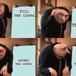 I sit on the toilet | KILL THE COPPA; END THE LAW; DEFEND THE COPPA; DEFEND THE COPPA | image tagged in i sit on the toilet,despicable me | made w/ Imgflip meme maker