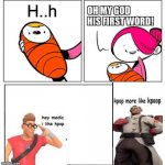 Crossover time | H..h | image tagged in omg his first word | made w/ Imgflip meme maker