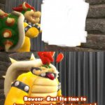 Bowser getting in the bunker