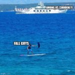 Umbrella Boat | AMONG US (SUDDENLY); FALL GUYS | image tagged in umbrella boat | made w/ Imgflip meme maker