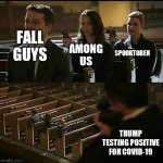 Gun Church Boyyyyyyyyyy | FALL GUYS; SPOOKTOBER; AMONG US; TRUMP TESTING POSITIVE FOR COVID-19 | image tagged in meme | made w/ Imgflip meme maker