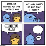 Jared I'm leaving You | MINECRAFT 1.16.2 | image tagged in jared i'm leaving you | made w/ Imgflip meme maker