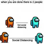 In eletrical be like | When you are at electrical with 3 people and you do a task and when you are done there is 2 people:; Not social distancing; Social Distancing | image tagged in social distancing guidelines,memes,funny,among us,eletrical,gaming | made w/ Imgflip meme maker