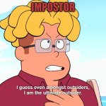 Because yes | IMPOSTOR | image tagged in ronaldo outsider | made w/ Imgflip meme maker