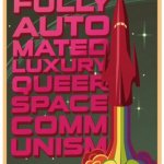 Fully automated luxury queer space communism meme