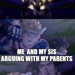 The Family argues Jojo | MY PARENTS ARGUING; ME  AND MY SIS ARGUING WITH MY PARENTS | image tagged in joseph caesar pillarmen | made w/ Imgflip meme maker