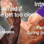 Epoc handshake | Afraid if people get too close; Introverts; People during pandemic; Among us players | image tagged in epic handshake 3 arms | made w/ Imgflip meme maker
