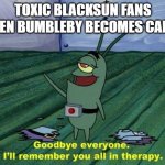 Plankton Therapy | TOXIC BLACKSUN FANS WHEN BUMBLEBY BECOMES CANON | image tagged in plankton therapy,rwby | made w/ Imgflip meme maker