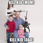 Coronavírus vacina | KILL KID (MOM); KILL KID (DAD) | image tagged in coronav rus vacina | made w/ Imgflip meme maker