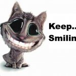 Keep... Smiling