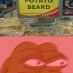 That's not Potato Beard. | REEEEEEEEEEEEE | image tagged in rage pepe,memes,funny,meme,you had one job,funny memes | made w/ Imgflip meme maker