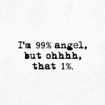 99 percent angel