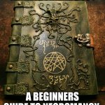 necronomicon | MAKING FRIENDS 101; A BEGINNERS GUIDE TO NECROMANCY | image tagged in necronomicon | made w/ Imgflip meme maker