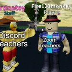 Disc vs Zoom | Discord Teachers; Zoom Teachers | image tagged in guy vs gun,memes | made w/ Imgflip meme maker