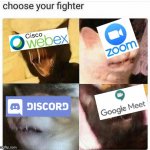 choose your platform for online classes | image tagged in choose your fighter,webex,discord,google meet,zoom,covid-19 | made w/ Imgflip meme maker