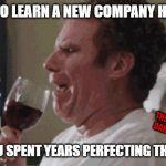 new company hairstyle | HAVING TO LEARN A NEW COMPANY HAIRSTYLE; THE DANCING DANCE MOM; AFTER YOU SPENT YEARS PERFECTING THE OLD ONE | image tagged in cry drinking,will ferrell | made w/ Imgflip meme maker