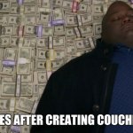 y e s | TV COMPANIES AFTER CREATING COUCHES AND BEDS | image tagged in money money money,ironic | made w/ Imgflip meme maker