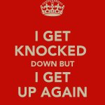 I get knocked down