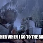 They come at poop time | MY BROTHER WHEN I GO TO THE BATHROOM | image tagged in gifs,t rex,bathroom,poop | made w/ Imgflip video-to-gif maker