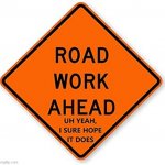 image tagged in road signs | made w/ Imgflip meme maker