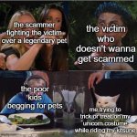 i was trick or treating in adopt me | the scammer fighting the victim over a legendary pet the victim who doesn't wanna get scammed the poor kids begging for pets me trying to tr | image tagged in four panel taylor armstrong pauly d callmecarson cat,trick or treat,halloween,adopt me,roblox,scammer | made w/ Imgflip meme maker