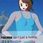 Pokemon Lifestyle | POKEMON | image tagged in fitness isn't just a hobby it's a lifestyle,pokemon | made w/ Imgflip meme maker