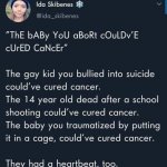 The baby you abort could have cured cancer