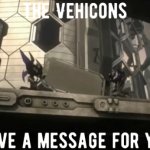 The Vehicons have a Message For You meme