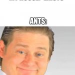 It's free real estate | MY HOUSE: *EXISTS*; ANTS: | image tagged in it's free real estate | made w/ Imgflip meme maker