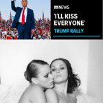 Trump kisses everyone