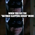 Batman Smiles Meme Generator - Imgflip