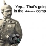 Wilhelm adds to his wholesome comp meme