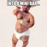 mexican dwarf | A DWARF WALKED INTO A MINI BAR... | image tagged in mexican dwarf | made w/ Imgflip meme maker