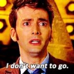Doctor Who - I don't want to go