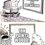 CELEBRATION! | IMGFLIP PROPERTY: DO NOT DISTURB; 10K POINTS WOOOO! | image tagged in captain underpants bulletin,10k points,thank everybody who helped me | made w/ Imgflip meme maker