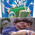 They ask what's my Favorite Pop Tart flavor is... | image tagged in ranch poptarts | made w/ Imgflip meme maker