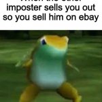 red sus | When the other imposter sells you out so you sell him on ebay | image tagged in get nae-naed,get nae nae'd,among us,ebay | made w/ Imgflip meme maker