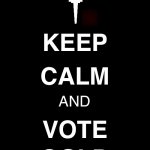 a black blank | KEEP; CALM; AND; VOTE; GOLD | image tagged in a black blank,keep calm | made w/ Imgflip meme maker