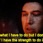 Ben Solo knows what he has to do