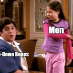 Drake & Josh Megan Slapping Josh | Men; Tie-Down Ropes | image tagged in drake josh megan slapping josh | made w/ Imgflip meme maker
