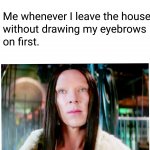 Eyebrows matter meme