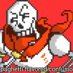 Spaghetti Flavored Confusion