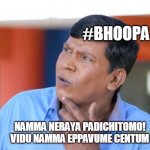 Vadivelu Thinking | #BHOOPA; NAMMA NERAYA PADICHITOMO!
VIDU NAMMA EPPAVUME CENTUM | image tagged in vadivelu thinking | made w/ Imgflip meme maker