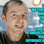 You Should | HAVE YOU EVER WATCHED A NEW MOVIE WITH THE SOUND TURNED OFF; SO YOU COULD BETTER UNDERSTAND HOW DEAF PEOPLE EXPERIENCE A MOVIE? | image tagged in scotty have you ever,empathy,memes,understanding,deaf,sign language | made w/ Imgflip meme maker
