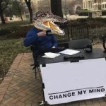 alligator head change my mind meme