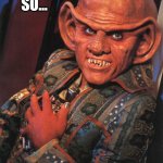 Quark | SO... WHAT CAN I GET YOU? | image tagged in quark | made w/ Imgflip meme maker