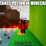 This is fine roblox | FIRE RESISTANCE POTION IN MINECRAFT BE LIKE: | image tagged in this is fine roblox | made w/ Imgflip meme maker